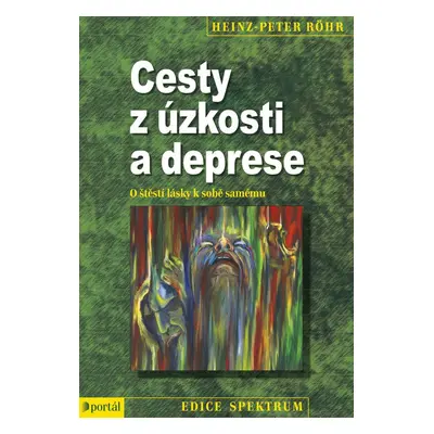 Cesty z úzkosti a deprese - Heinz-Peter Röhr