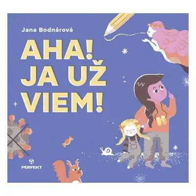 Aha! Ja už viem! - Jana Bodnárová