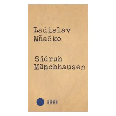 Súdruh Münchhausen - Ladislav Mňačko