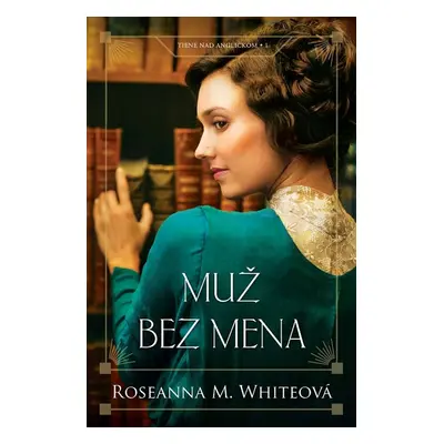 Muž bez mena - Roseanna M. White