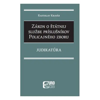 Zákon o štátnej službe príslušníkov policajného zboru - Rastislav Kravár