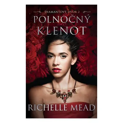 Polnočný klenot - Richelle Mead