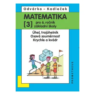 Matematika pro 6.r.ZŠ 3.díl - Jiří Kadleček