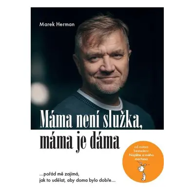 Máma není služka, máma je dáma - Marek Herman