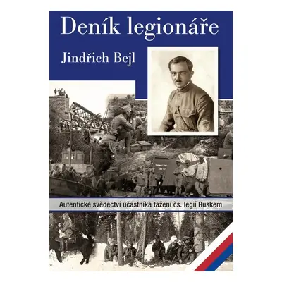 Deník legionáře - Jindřich Bejl