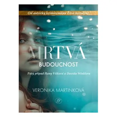 Mrtvá budoucnost - Veronika Martinková