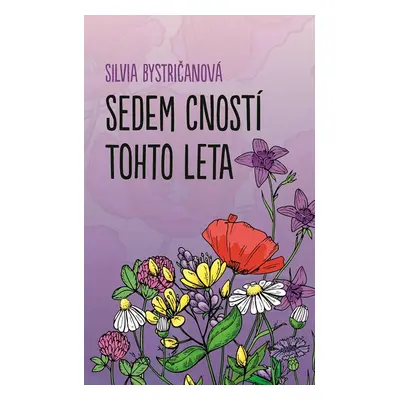 Sedem cností tohto leta - Silvia Bystričanová