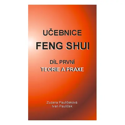 Učebnice Feng Shui I. - Zuzana Paulíčeková