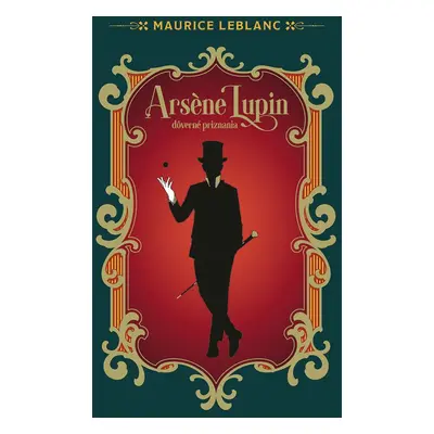 Arsene Lupin, Dôverné priznania - Maurice Leblanc