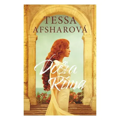 Dcéra Ríma - Tessa Afshar