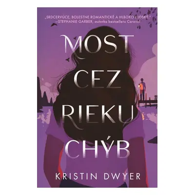 Most cez rieku chýb - Kristin Dwyer