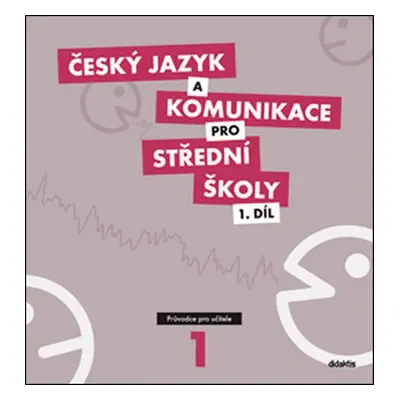 Český jazyk a komunikace pro střední školy 1.díl - Autor Neuveden