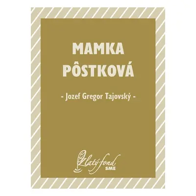 Mamka Pôstková - Jozef Gregor Tajovský