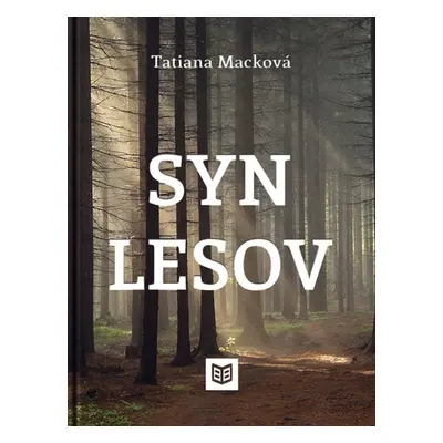 Syn lesov - Tatiana Macková