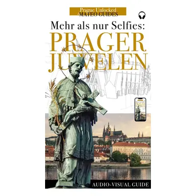 Prager Juwelen - Mehr als nur Selfies (+Audio) - Lubor Matěj