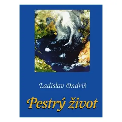 Pestrý život - Ladislav Ondriš