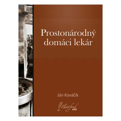 Prostonárodný domáci lekár - Ján Kováčik