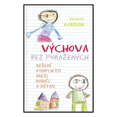 Výchova bez poražených - Thomas Gordon