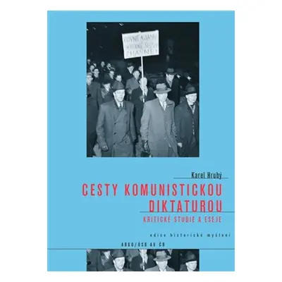 Cesty komunistickou diktaturou - Karel Hrubý