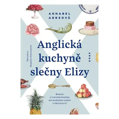 Anglická kuchyně slečny Elizy - Annabel Abbsová