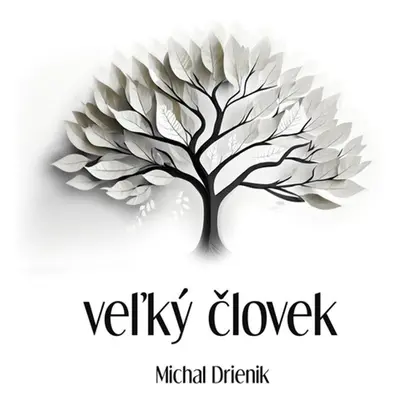 Veľký Človek - Michal Drienik