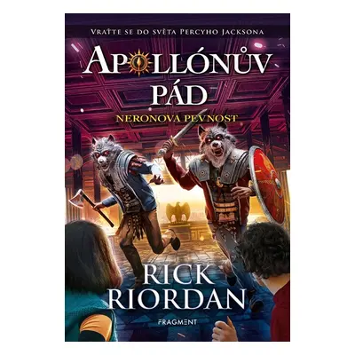 Apollónův pád - Neronova pevnost - Rick Riordan