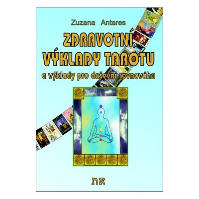 Zdravotní výklady tarotu - Autor Neuveden