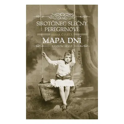 Sirotčinec slečny Peregrinové Mapa dní - Ransom Riggs