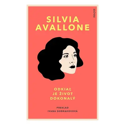 Odkiaľ je život dokonalý - Silvia Avallone