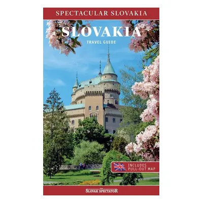 Slovakia (Spectacular Slovakia) - Autor Neuveden