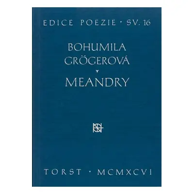 Meandry - Bohumila Grögerová