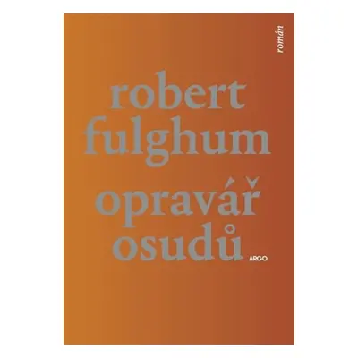 Opravář osudů - Robert Fulghum