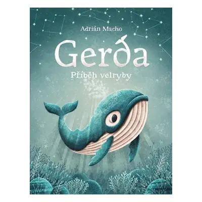 Gerda, příběh velryby - Adrián Macho