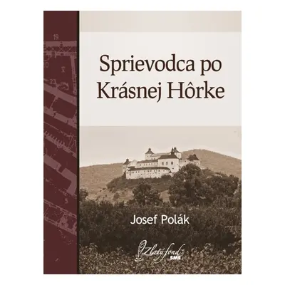 Sprievodca po Krásnej Hôrke - Josef Polák