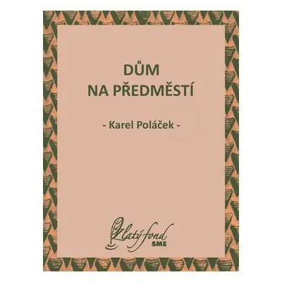 Dům na předměstí - Karel Poláček