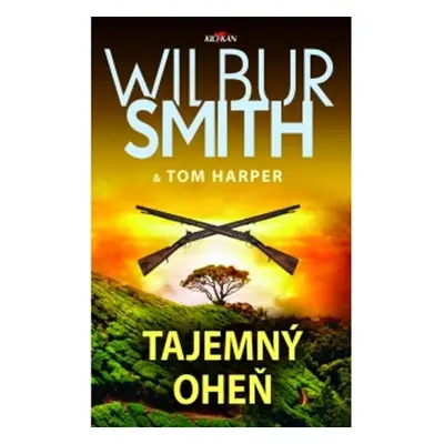 Tajemný oheň - Wilbur Smith