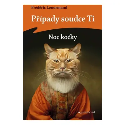 Případy soudce Ti: Noc kočky - Frédéric Lenormand