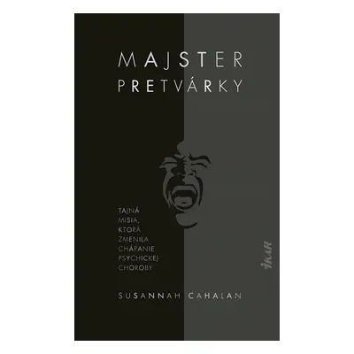 Majster pretvárky - Susannah Cahalan