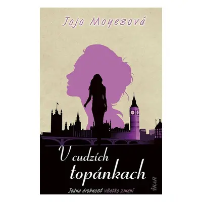 V cudzích topánkach - Jojo Moyes