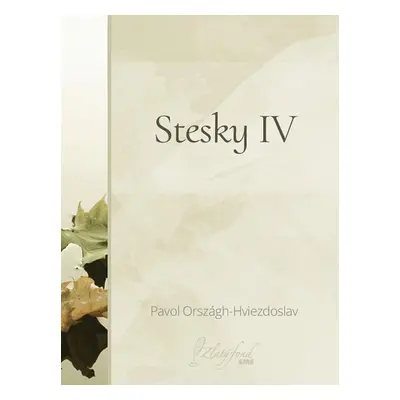 Stesky IV - Pavol Országh-Hviezdoslav