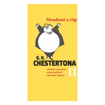 Moudrost a vtip G.K.Chestertona II - Alexander Tomský