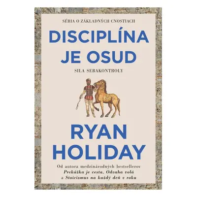 Disciplína je osud - Ryan Holiday