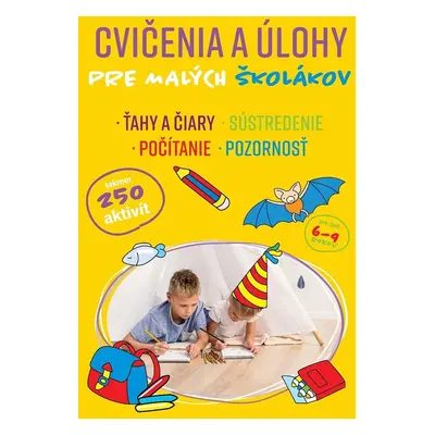 Cvičenia a úlohy pre malých školákov - Autor Neuveden