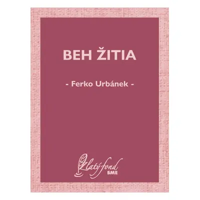 Beh žitia - Ferko Urbánek