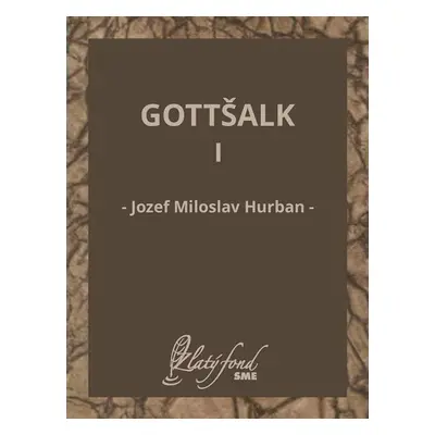 Gottšalk I - Jozef Miloslav Hurban