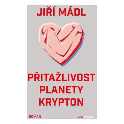 Přitažlivost planety Krypton - Jiří Mádl