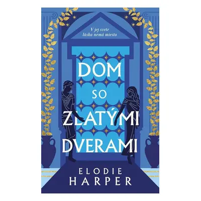 Dom so zlatými dverami - Elodie Harper