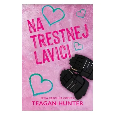 Na trestnej lavici - Teagan Hunter