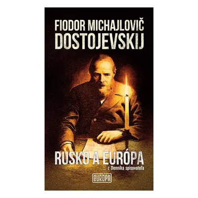 Rusko a Európa - Fjodor Dostojevskij