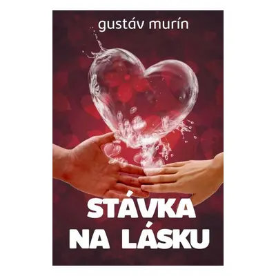 Stávka na lásku - Gustáv Murín